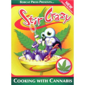 Stir Crazy: Cooking with Cannabis