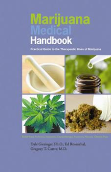 Marijuana Medical Handbook: Practical Guide to the Therapeutic Uses of Marijuana